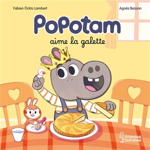 Popotam aime la galette - Agnès Besson