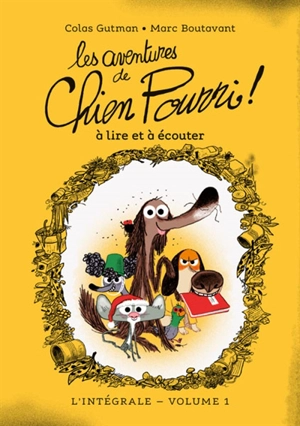 Les aventures de Chien pourri : l'intégrale : à lire et à écouter. Vol. 1 - Colas Gutman