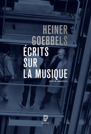 Contre l'oeuvre d'art totale : écrits de compositeur - Heiner Goebbels