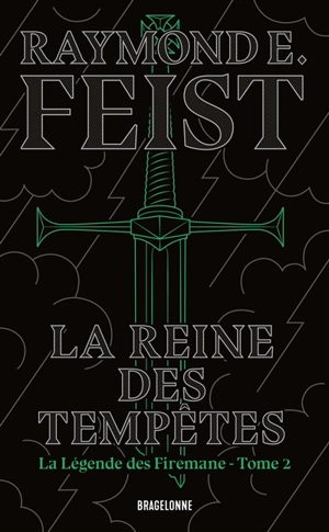 La légende des Firemane. Vol. 2. La reine des tempêtes - Raymond Elias Feist