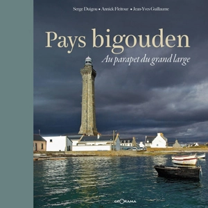 Pays bigouden : au parapet du grand large - Serge Duigou