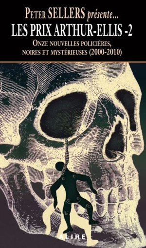 Les Prix Arthur-Ellis -2 : Onze nouvelles policières, noires et mystérieuses (2000-2010) 2 - Sellers, Peter