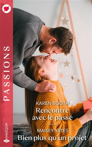 Rencontre avec le passé. Bien plus qu'un projet - Karen Booth