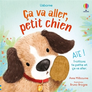 Ca va aller, petit chien - Anna Milbourne