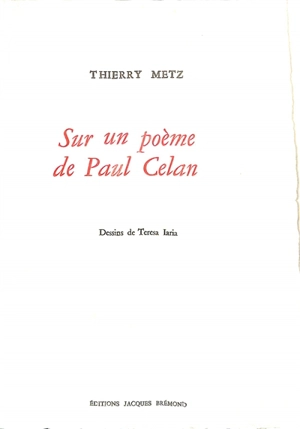 Sur un poème de Paul Celan. Su una poesia di Paul Celan - Thierry Metz