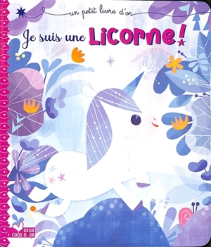 Je suis une licorne ! - Mallory Loehr