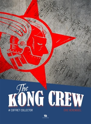 The Kong crew. Vol. 3 - Eric Hérenguel