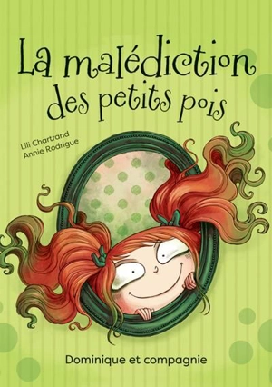 La malédiction des petits pois : Niveau de lecture 4 - Lili Chartrand