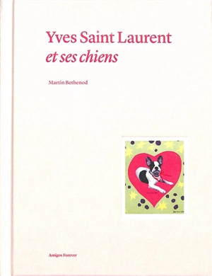 Yves Saint Laurent et ses chiens - Martin Bethenod