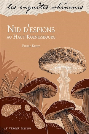 Nid d'espions au Haut-Koenigsbourg - Pierre Kretz