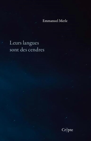 Leurs langues sont des cendres - Emmanuel Merle