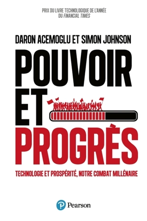 Pouvoir et progrès : technologie et prospérité, notre combat millénaire - Daron Acemoglu