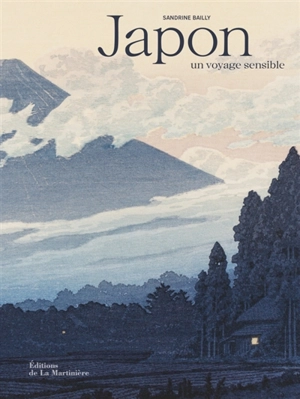 Japon, un voyage sensible - Sandrine Bailly