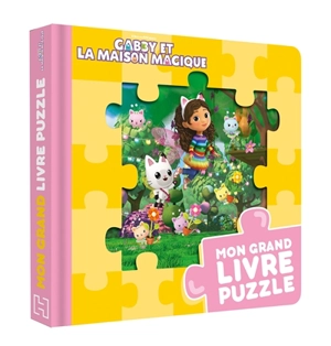 Gabby et la maison magique : mon grand livre puzzle - Catherine Kalengula