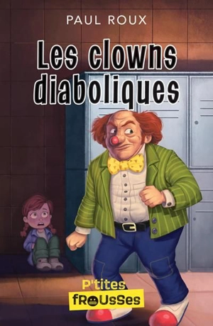 Les clowns diaboliques - Paul Roux