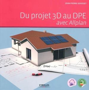 Du projet 3D au DPE avec Allplan - Jean-Pierre Gousset