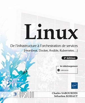 Haute disponibilité sous Linux : de l'infrastructure à l'orchestration de services (Heartbeat, Docker, Ansible, Kubernetes...) - Sébastien Rohaut