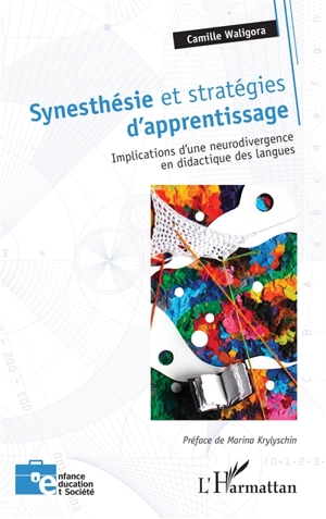 Synesthésie et stratégies d'apprentissage : implications d'une neurodivergence en didactique des langues - Camille Waligora