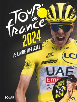 Tour de France 2024 : le livre officiel - François Thomazeau