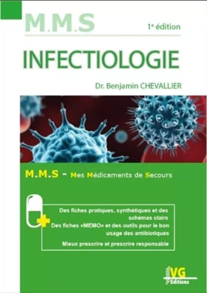 Infectiologie : MMS, mes médicaments de secours - Benjamin Chevallier