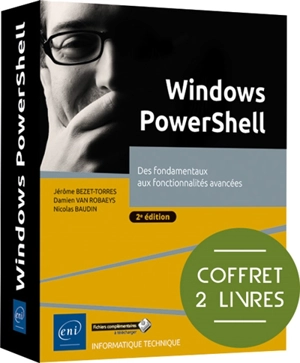 Windows PowerShell : des fondamentaux aux fonctionnalités avancées - Arnaud Petitjean