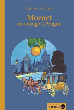 Mozart en voyage à Prague - Eduard Mörike