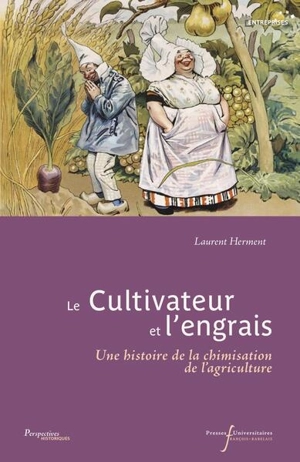 Le cultivateur et l'engrais : une histoire de la chimisation de l'agriculture - Laurent Herment