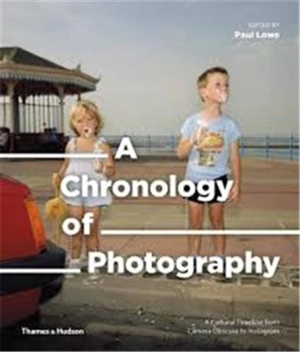 A Chronology of Photography - Paul Lowe