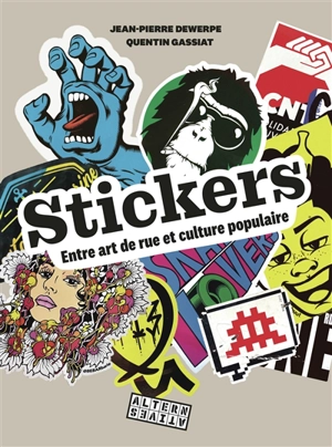 Stickers : entre art de rue et culture populaire - Jean-Pierre Dewerpe