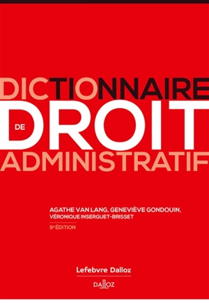 Dictionnaire de droit administratif - Agathe Van Lang