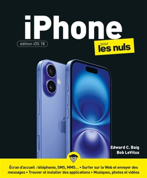 iPhone pour les nuls : édition iOS 18 - Edward C. Baig