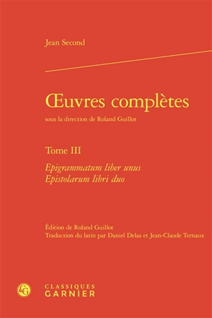 Oeuvres complètes. Vol. 3 - Jean Second