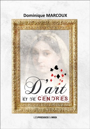 D'art et de cendres - Dominique Marcoux