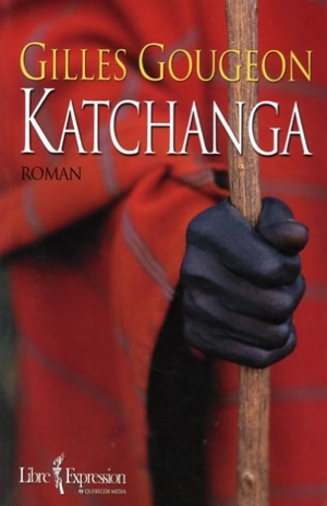 Katchanga - Gilles Gougeon