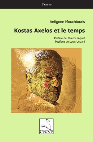 Kostas Axelos et le temps - Antigone Mouchtouris