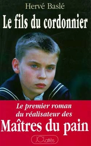 Le fils du cordonnier - Hervé Baslé