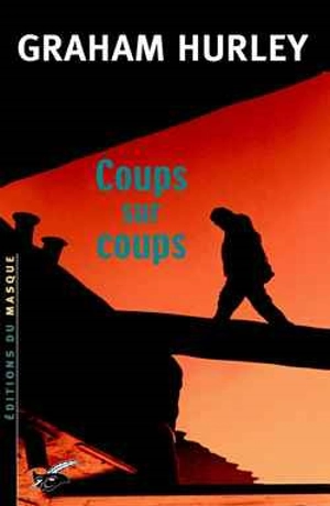 Coups sur coups - Graham Hurley