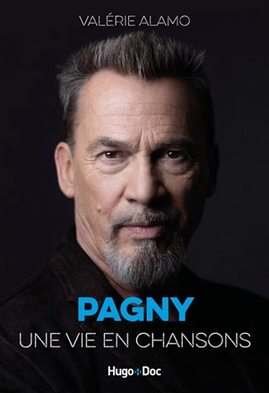 Pagny : une vie en chansons - Valérie Alamo