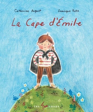 La cape d'Emile - Catherine Buquet