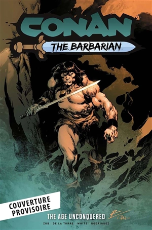 Conan le barbare. Vol. 3. L'âge inconquis - Jim Zub