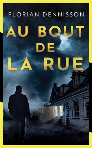 Au bout de la rue - Florian Dennisson