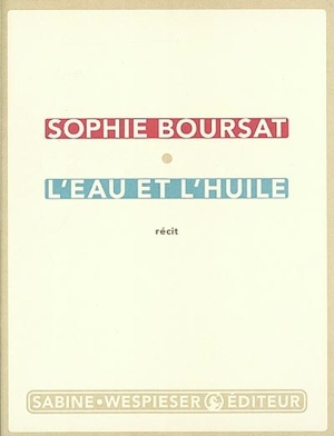 L'eau et l'huile - Sophie Boursat