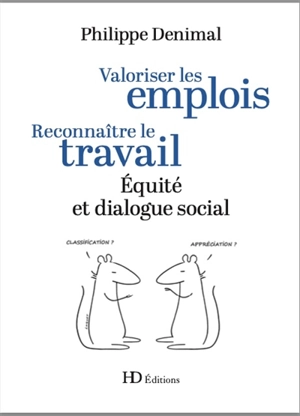 Valoriser les emplois, reconnaître le travail : équité et dialogue social - Philippe Denimal