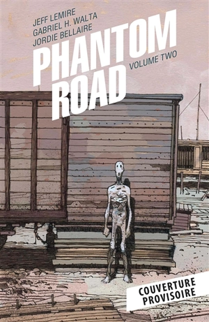 Phantom road. Vol. 2 - Jeff Lemire