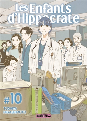 Les enfants d'Hippocrate. Vol. 10 - Toshiya Higashimoto