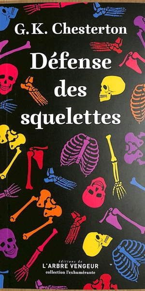 Défense des squelettes : et autres combats du défenseur - G.K. Chesterton