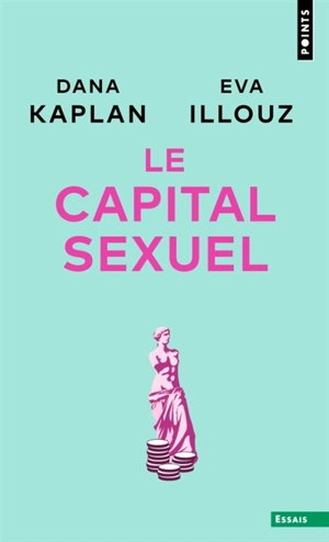 Le capital sexuel - Dana Evan Kaplan