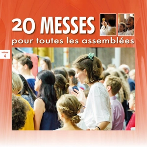 20 messes pour toutes les assemblées : Volume 4 - Collectif