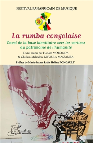 La rumba congolaise : envol de la base identitaire vers les vertices du patrimoine de l'humanité - Festival panafricain de musique