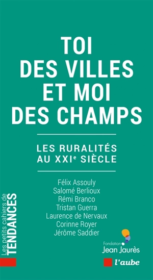 Toi des villes et moi des champs : les ruralités au XXIe siècle